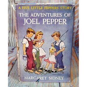 The Adventures of Joel Pepper by Margaret Sidney - Vintage Children's‎ Book